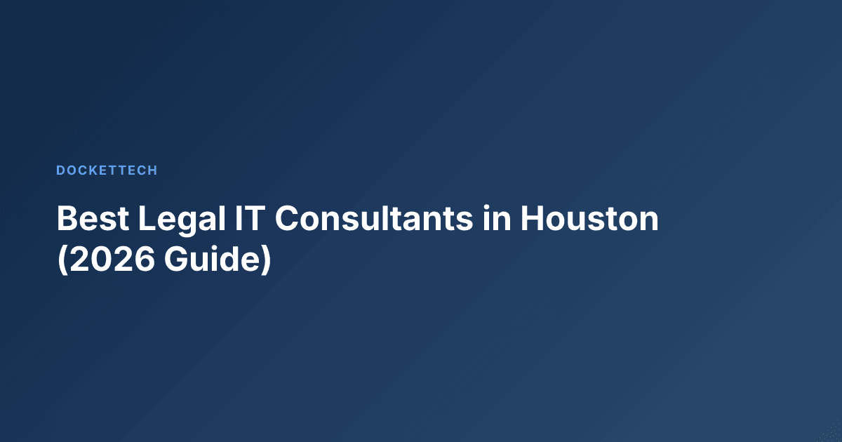 Best Legal IT Consultants in Houston (2026 Guide)
