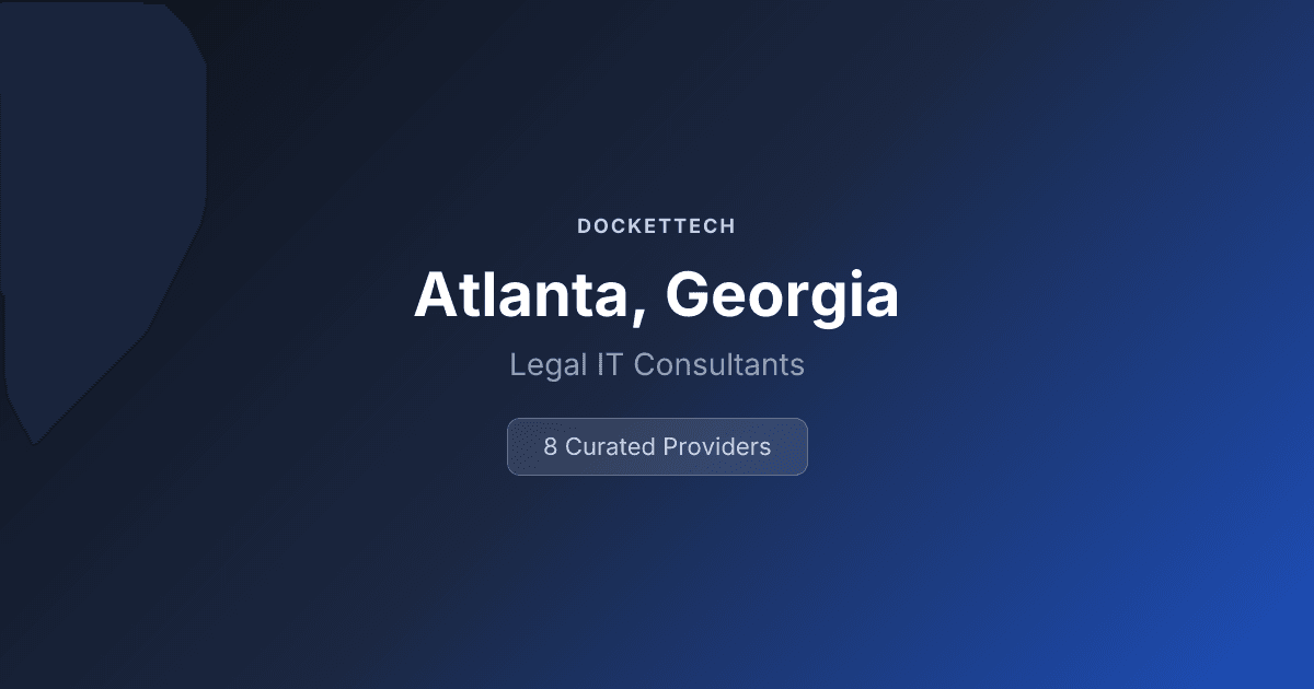 3 Best Legal IT Consultants in Atlanta, GA (2026) | DocketTech